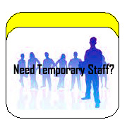 Need Temporary Staff
